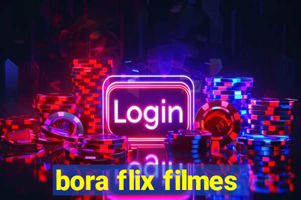 bora flix filmes